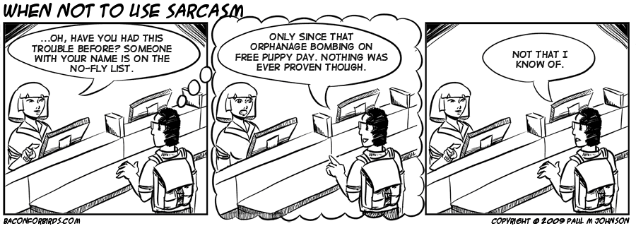 Click for full size. When not to use sarcasm
